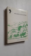 ARCHEOLOGIA ZYWA - Witold Hensel