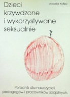 Dzieci krzywdzone i wykorzystywane seksualnie Izabela Kałka