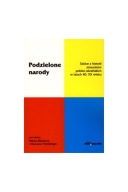 Podzielone narody. Szkice z historii stosunków polsko-ukraińskich