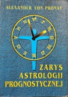 Zarys astrologii prognostycznej - Alexander von Pronay