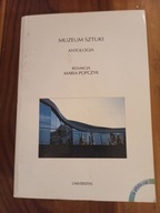 MUZEUM SZTUKI Antologia Red. Maria Popczyk