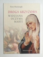 PIETRO MARTINENGHI - DROGA KRZYŻOWA WIDZIANA OCZYMA MARYI