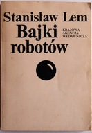 BAJKI ROBOTÓW Stanisław Lem KAW 1983 ROK