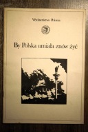 By Polska umiała znów żyć