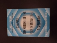 Shaping the Future of the Fourth Industrial Revolution Klaus Schwab