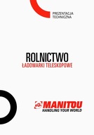 PROSPEKT MANITOU ŁADOWARKI TELESKOPOWE DLA ROLNICTWA