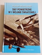 Siły powietrzne w I wojnie światowej Hubert Mordawski