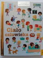 Pierwsza encyklopedia Ciało człowieka Praca zbiorowa