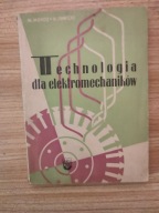 K= ELEKTROMECHANIK=TECHNOLOGIA DLA ELEKTROMECHANIÓW-W.SAWICKI i W.MOROZ