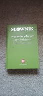 Słownik 3w1 wyrazów obcych synonimów frazeologicznych Praca zbiorowa