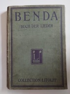 L. Benda Buch der Lieder. 262 beliebte Volksweisen aus alter und neuer Zeit