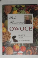 OWOCE Poradnik: uprawa zbiór zastosowanie Krzewy Drzewa Szklarnia kulinaria