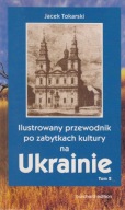 Ilustrowany przewodnik po zabytkach kultury na Ukrainie 2 ; jak nowa