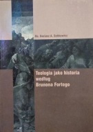 Teologia jako historia według Brunona Fortego ks. Dariusz A. Sobkowicz