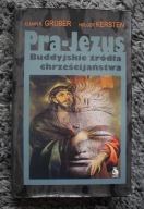 Gruber, Kersten: Pra-Jezus. Buddyjskie źródła chrześcijaństwa