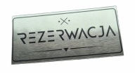 Tabliczka informacyjna REZERWACJA - grawer laserowy