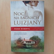 Nora Roberts - Noc na bagnach Luizjany