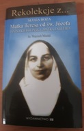Rekolekcje z Sługa Boża Matka Teresa od św Józefa