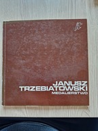 MEDALIERSTWO JANUSZ TRZEBIATOWSKI