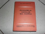EWANGELIA WEDŁUG ŚW. MARKA - W. Barclay