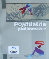 Psychiatria pod krawatem Praca zbiorowa