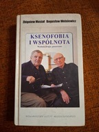 "Ksenofobia i Wspólnota" Zbigniew Musiał Bogusław Wolniewicz