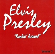 Elvis Presley – Rockin' Around Volume 3