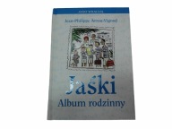 JAŚKI. Album rodzinny - Jean-Philippe Arrou-Vignod