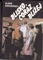 Blisko, coraz bliżej tom 4 Albin Siekierski