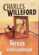 Herezja oranżu palonego - Charles Ray Willeford