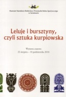 Leluje i bursztyny KURPIOWSKA SZTUKA Kurpie