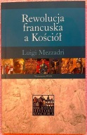 Rewolucja francuska a Kościół - LUIGI MEZZADRI