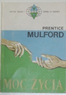 Moc życia - Prentice Mulford