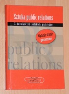 SZTUKA PUBLIC RELATIONS. Wydanie drugie poszerzone