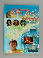 Ilustrowany atlas świata dla dzieci Praca zbiorowa