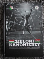 Zieloni Kanonierzy. Marek Cegliński, Dariusz Pawłowski, Łukasz Cegliński