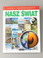 Nauka i eksperymenty. Nasz świat Richard Spurgeon