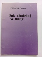 Jak złodziej w nocy William Sears