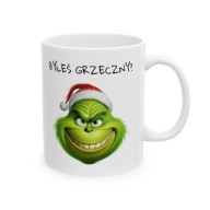 ŚWIĄTECZNY MIKOŁAJKOWY KUBEK GRINCH BYŁEŚ GRZECZNY? Z HUMOREM NA PREZENT