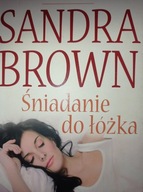 Śniadanie do łóżka Sandra Brown