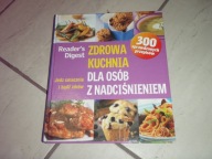 Zdrowa Kuchnia dla osób z nadciśnieniem 300 przepi
