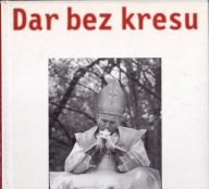 Dar bez kresu / Jan Paweł II piekne duze wydanie