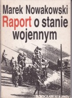 Raport o stanie wojennym Marek Nowakowski