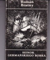 HONOR GERMAŃSKIEGO BOBRA Roman Bratny
