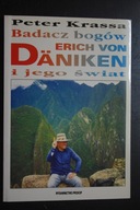 Badacz bogów Erich von Daniken i jego świat Peter Krassa