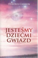 Jesteśmy dziećmi gwiazd Dolores Cannon