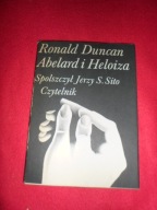 RONALD DUNCAN ABELARD I HELOIZA Spolszczył J.Sito