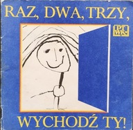 Raz, dwa, trzy, wychodź Ty!