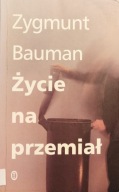 Życie na przemiał - Zygmunt Bauman