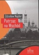 Patrząc na Wschód Zdzisław Najder